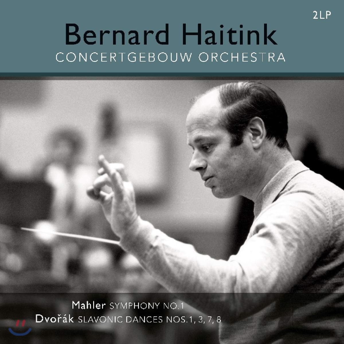 Bernard Haitink 말러: 교향곡 1번 / 드보르작: 슬라브 무곡 1, 3, 7, 8번 (Mahler: Symphony 'Titan' / Dvorak: Slavonic Dances) [2LP]