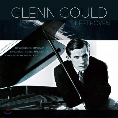 Glenn Gould 亥: ǾƳ ҳŸ 30, 31, 32 (Beethoven: Piano Sonata Op. 109, 110, 111) [LP]