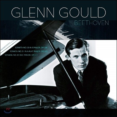 Glenn Gould — Glenn Gould 베토벤: 피아노 소나타 30, 31, 32번 (Beethoven: Piano Sonata Op. 109, 110, 111) 앨범 커버