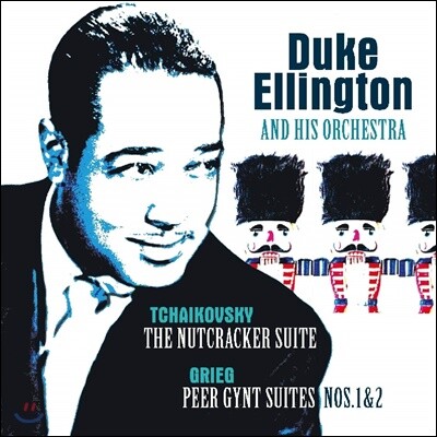 Duke Ellington And His Orchestra — 차이코프스키 호두까기 인형, 그리그 페르귄트 조곡 The Nutcracker Suite 앨범 커버