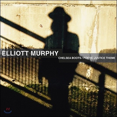 Elliott Murphy — Chelsea Boots / Poetic Justice Theme (unreleased) 앨범 커버