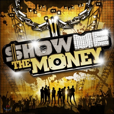 Show Me The Money (쇼 미 더 머니)