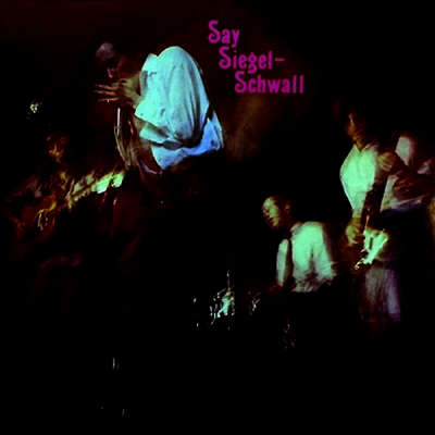 Siegel-Schwall Band - Say Siegel-Schwall (CD)