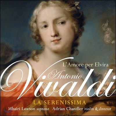 Adrian Chandler / La Serenissima ߵ:    (Vivaldi: L'Amore per Elvira)