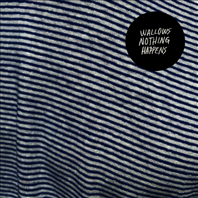 Wallows - Nothing Happens (LP)