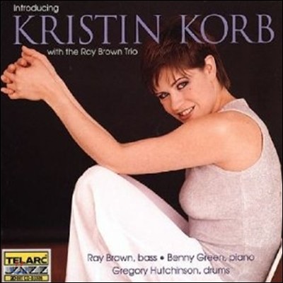 Kristin Korb - Introducing Kristin Korb With The Ray Brown Trio