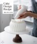 Ḿ ũ ̾ Cake Design Recipe