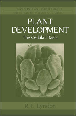 Plant Development: The Cellular Basis