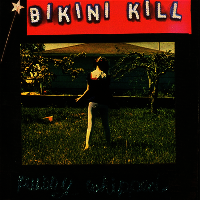 Bikini Kill — Pussy Whipped 앨범 커버