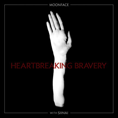 Moonface — With Siinai: Heartbreaking Bravery 앨범 커버