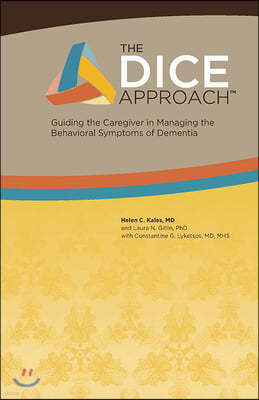 The Dice Approach: Guiding the Caregiver in Managing the Behavioral Symptoms of Dementia