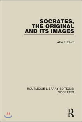 Socrates, The Original and its Images