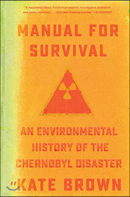 Manual for Survival: An Environmental History of the Chernobyl Disaster