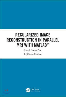 Regularized Image Reconstruction in Parallel MRI with MATLAB