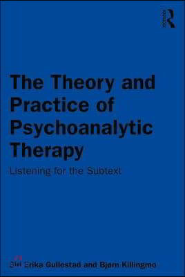 Theory and Practice of Psychoanalytic Therapy