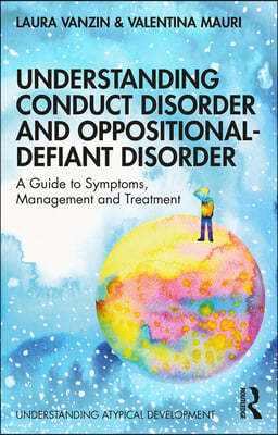 Understanding Conduct Disorder and Oppositional-Defiant Disorder