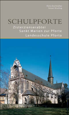 Schulpforte: Zisterzienserabtei St. Marien Zur Schulpforte Landesschule Pforta