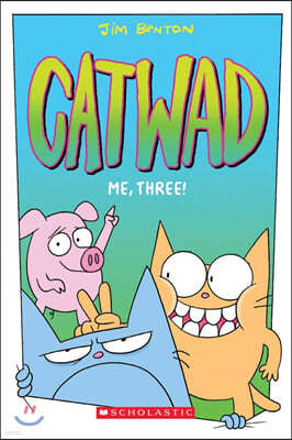 Me, Three!: A Graphic Novel (Catwad #3): Volume 3