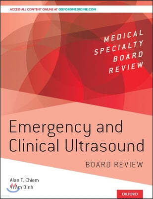 Emergency and Clinical Ultrasound Board Review