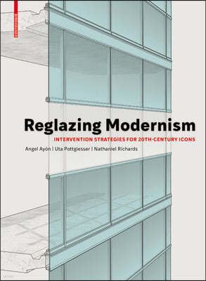 Reglazing Modernism: Intervention Strategies for 20th-Century Icons