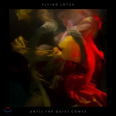 Flying Lotus — Until The Quiet Comes 앨범 커버