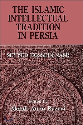 The Islamic Intellectual Tradition in Persia