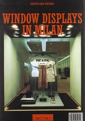 Vetrine a Milano/Window Displays in Milan (Nuovi Ambienti Italiani) (English) Hardcover