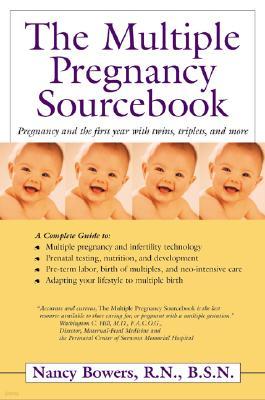 The Multiple Pregnancy Sourcebook: Pregnancy and the First Year with Twins, Triplets, and More