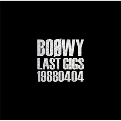 Boowy () - Last Gigs -1988.04.04- (2CD)