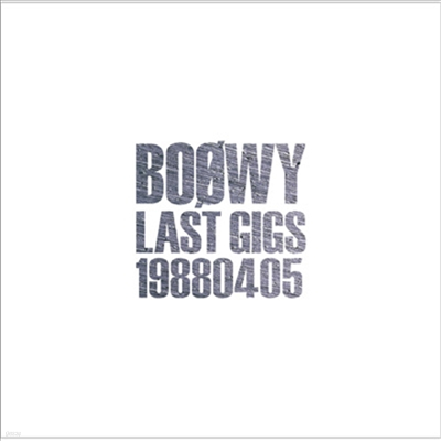 Boowy () - Last Gigs -1988.04.05- (2CD)