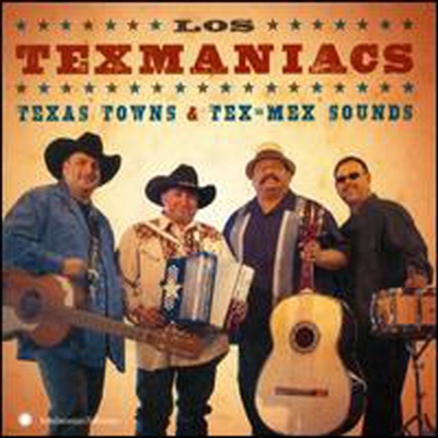 Texmaniacs - Texas Towns & Tex-Mex Sounds (CD)