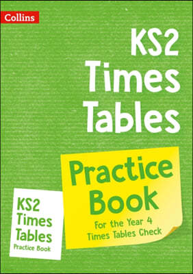 The KS2 Times Tables Practice Workbook