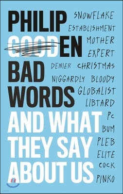 Bad Words: And What They Say about Us