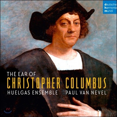 Huelgas Ensemble 15-16 Ż, ,   (The Ear of Christopher Columbus)