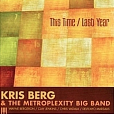 Kris Berg &amp The Metroplexity Big Band / This Time - Last Year (수입)