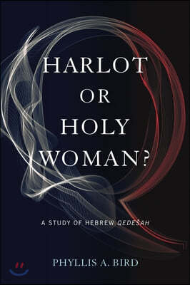 Harlot or Holy Woman?