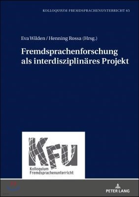 Fremdsprachenforschung als interdisziplinaeres Projekt