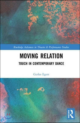 Moving Relation: Touch in Contemporary Dance