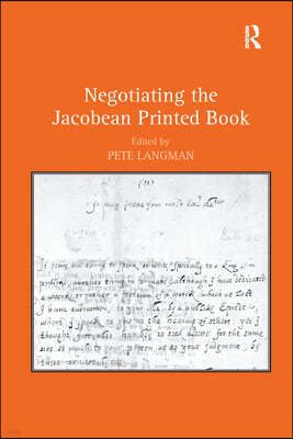 Negotiating the Jacobean Printed Book