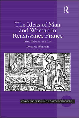 Ideas of Man and Woman in Renaissance France