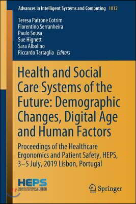 Springer-Nature New York Inc Health and Social Care Systems of the Future - Demographic Changes, Digital Age and Human Factors