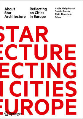 About Star Architecture: Reflecting on Cities in Europe