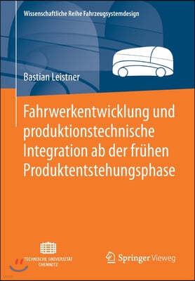 Fahrwerkentwicklung Und Produktionstechnische Integration AB Der Fruhen Produktentstehungsphase