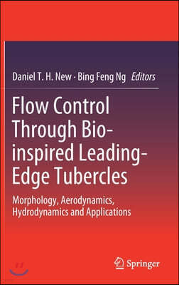 Flow Control Through Bio-Inspired Leading-Edge Tubercles: Morphology, Aerodynamics, Hydrodynamics and Applications