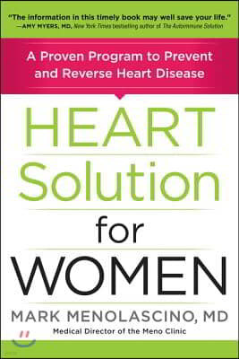 Heart Solution for Women: A Proven Program to Prevent and Reverse Heart Disease