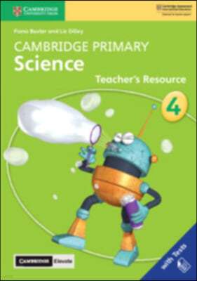 Cambridge Primary Science Stage 4 Teacher's Resource with Cambridge Elevate