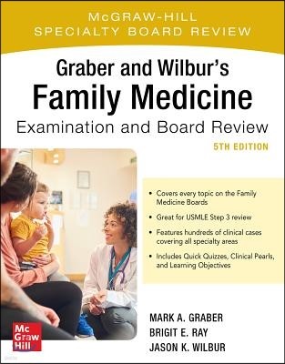 Graber and Wilbur's Family Medicine Examination and Board Review, Fifth Edition