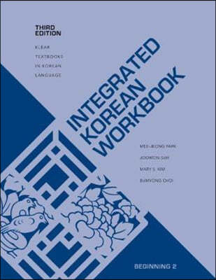 Integrated Korean Workbook: Beginning 2, Third Edition