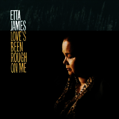 Etta James — Love's Been Rough On Me 앨범 커버