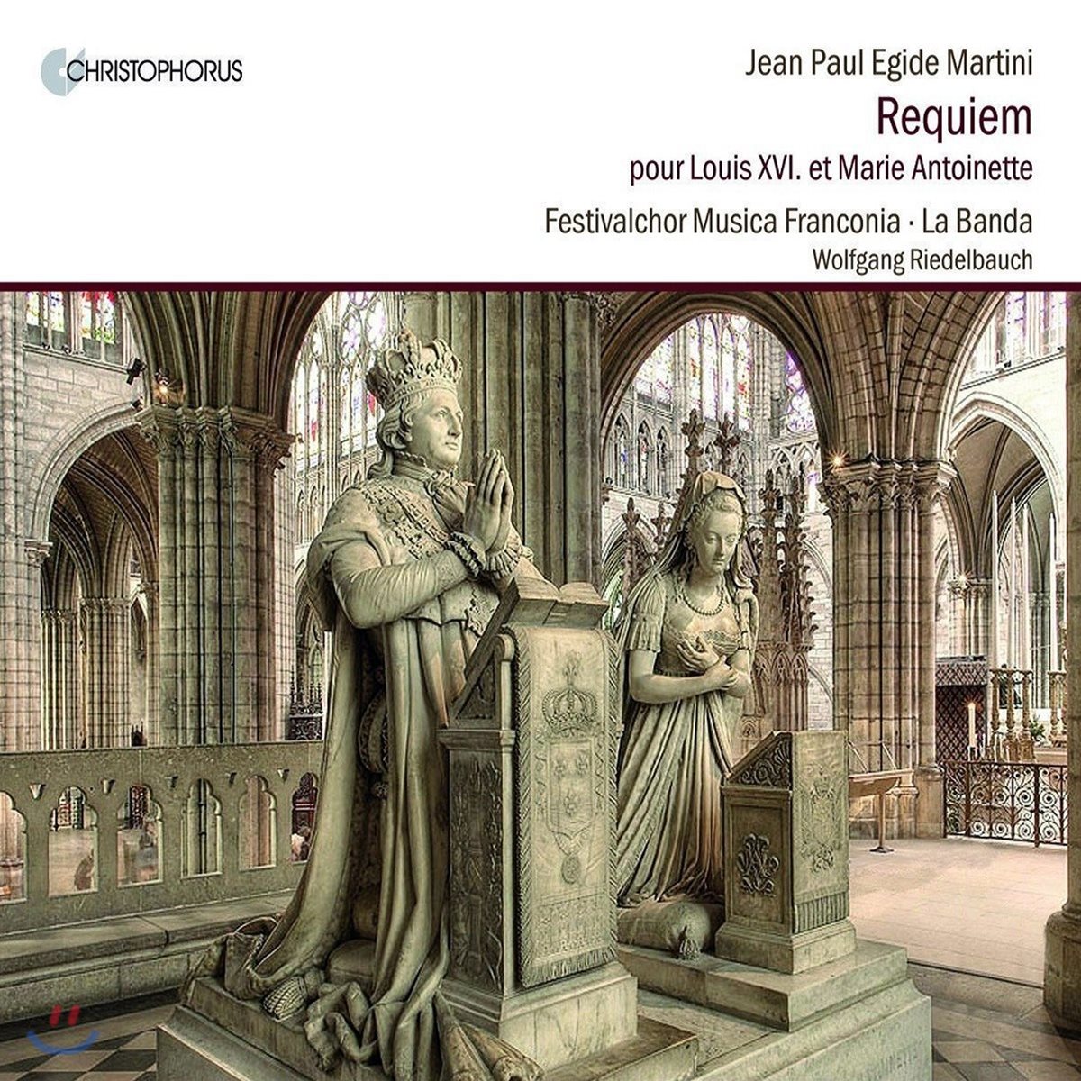 Wolfgang Riedelbauch 장 폴 에지드 마르티니: 루이스 16세와 마리 앙투아네트를위한 레퀴엠 (J. P. Martini: Requiem for Louis XVI & Marie Antoniette)